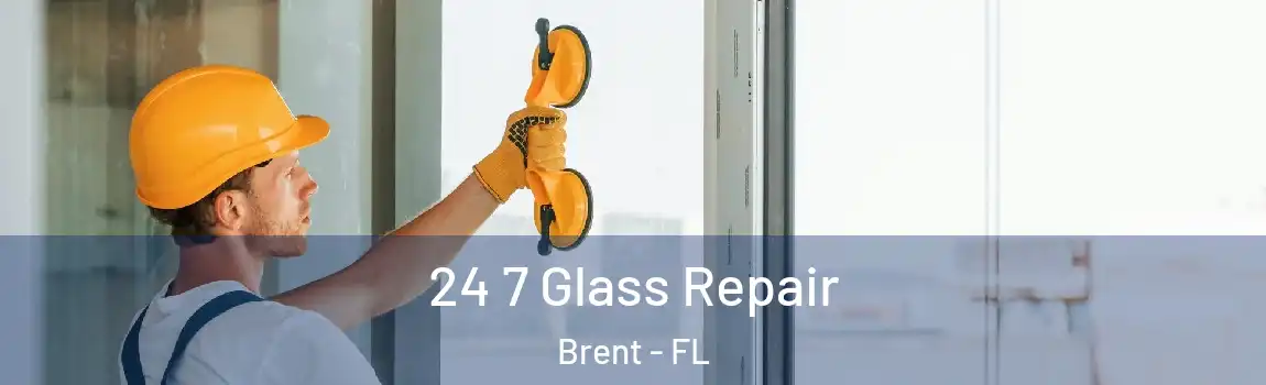  24 7 Glass Repair Brent - FL