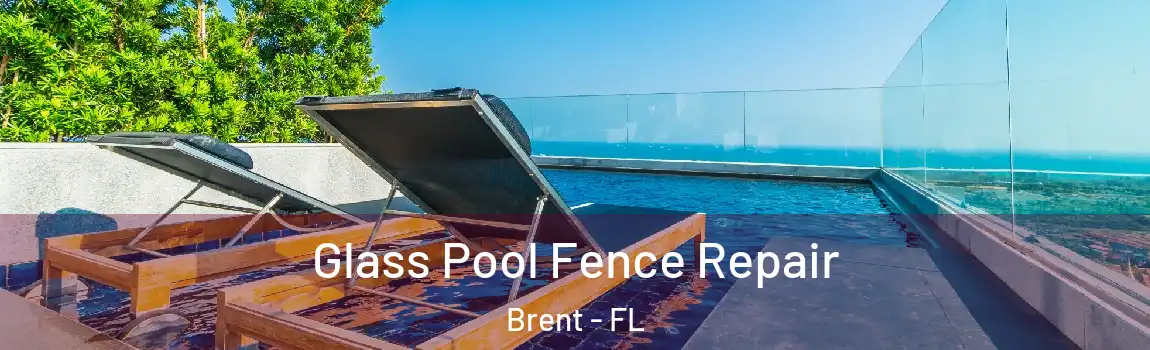  Glass Pool Fence Repair Brent - FL